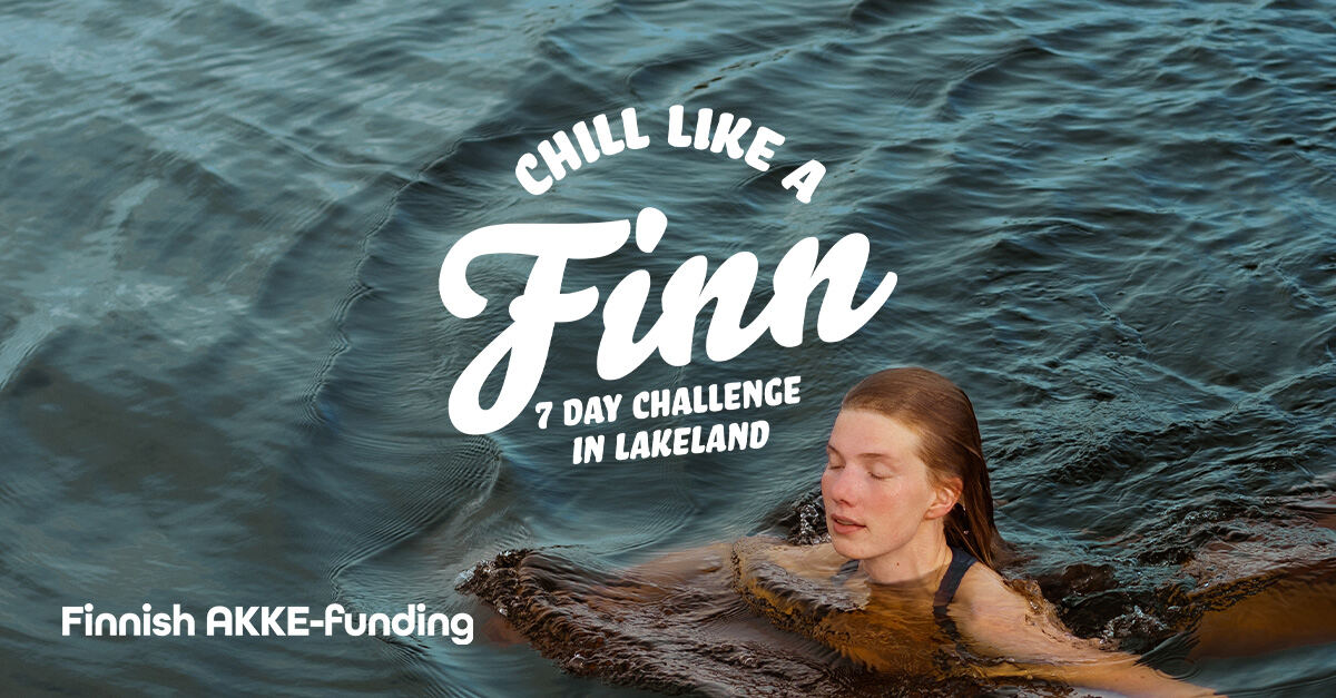 Chill like a Finn, Lakeland Finland, Visit Finland